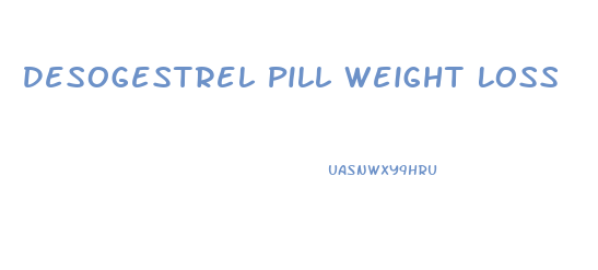 Desogestrel Pill Weight Loss