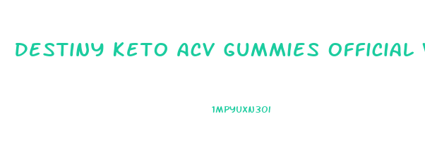 Destiny Keto Acv Gummies Official Website