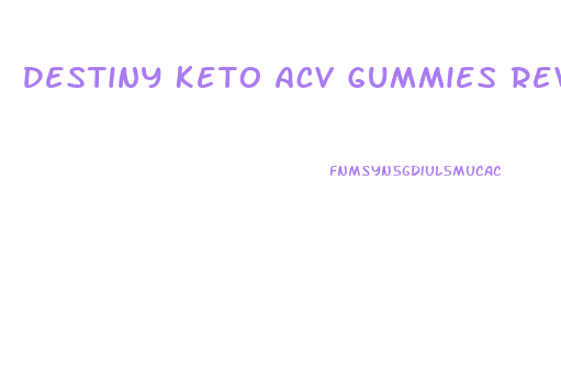 Destiny Keto Acv Gummies Reviews Youtube