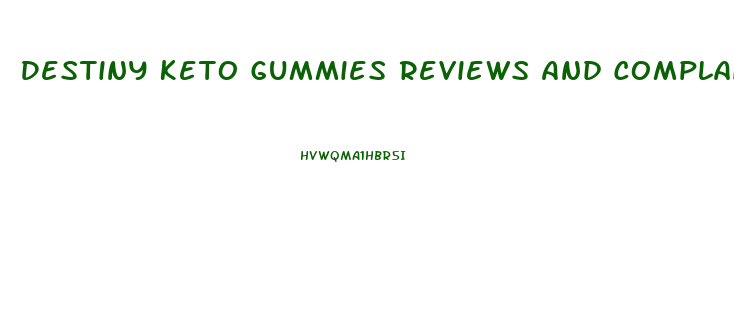 Destiny Keto Gummies Reviews And Complaints