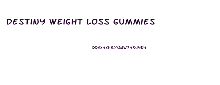 Destiny Weight Loss Gummies