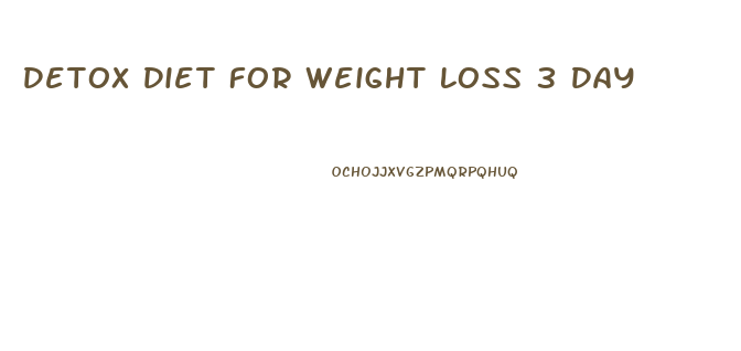 Detox Diet For Weight Loss 3 Day