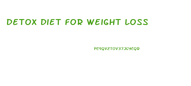 Detox Diet For Weight Loss