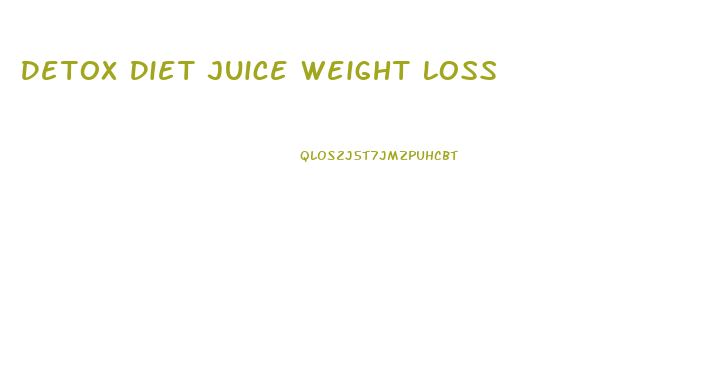 Detox Diet Juice Weight Loss