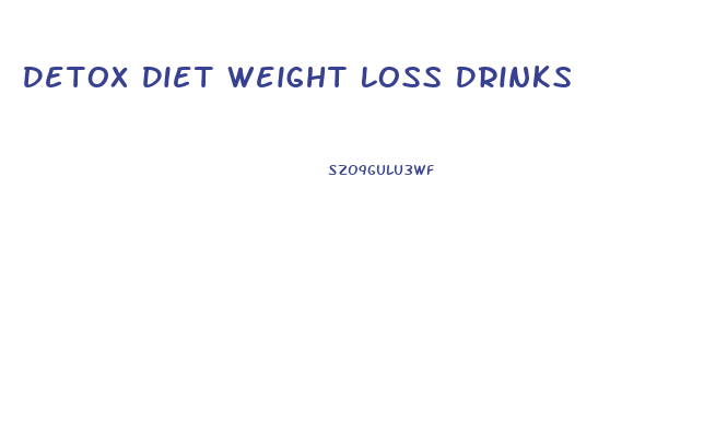 Detox Diet Weight Loss Drinks