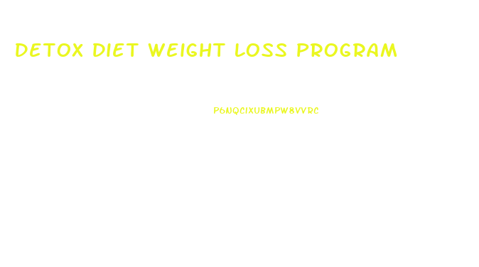Detox Diet Weight Loss Program