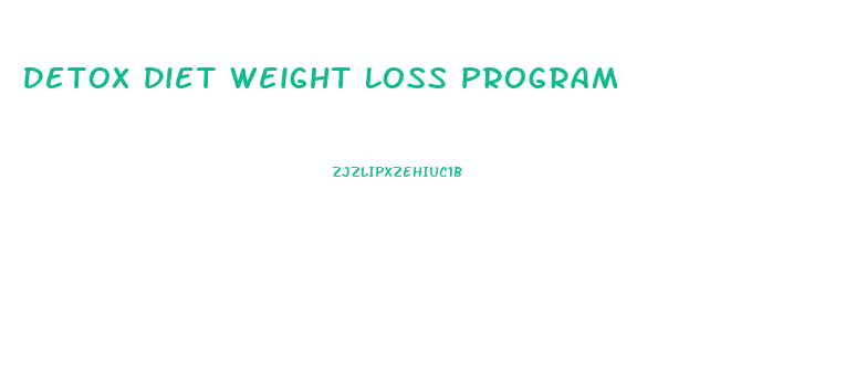 Detox Diet Weight Loss Program