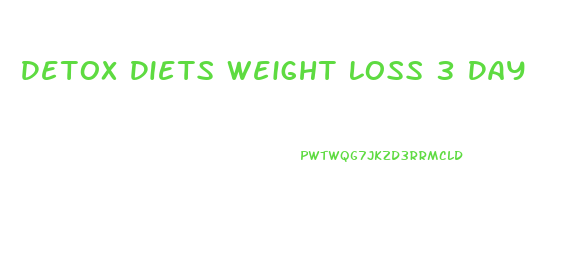 Detox Diets Weight Loss 3 Day