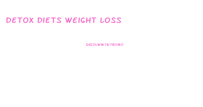 Detox Diets Weight Loss