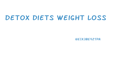 Detox Diets Weight Loss