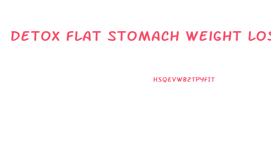 Detox Flat Stomach Weight Loss Diet