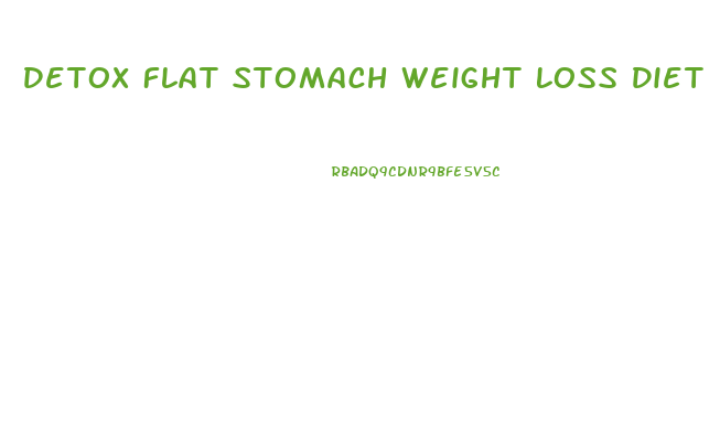 Detox Flat Stomach Weight Loss Diet