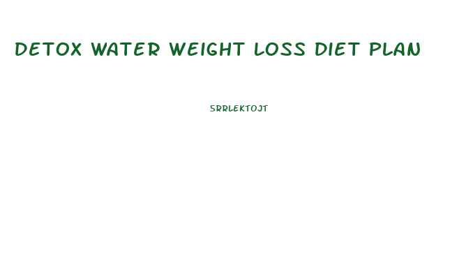 Detox Water Weight Loss Diet Plan