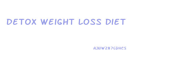 Detox Weight Loss Diet