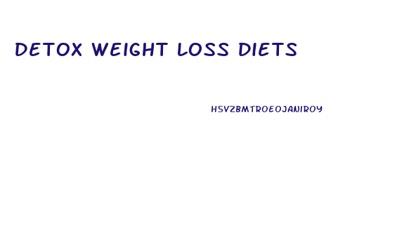 Detox Weight Loss Diets