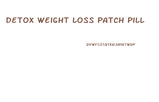 Detox Weight Loss Patch Pill