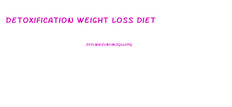 Detoxification Weight Loss Diet