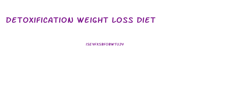 Detoxification Weight Loss Diet