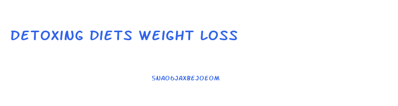 Detoxing Diets Weight Loss