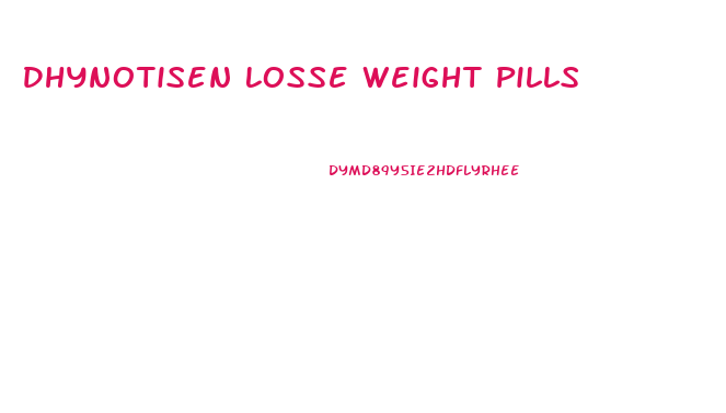 Dhynotisen Losse Weight Pills