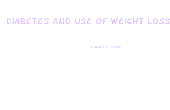 Diabetes And Use Of Weight Loss Pills