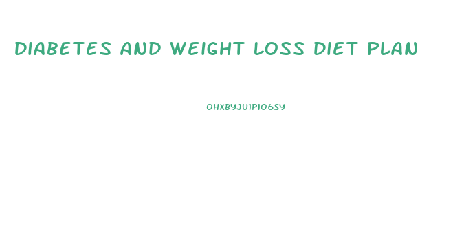 Diabetes And Weight Loss Diet Plan