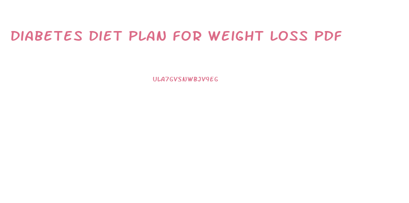 Diabetes Diet Plan For Weight Loss Pdf
