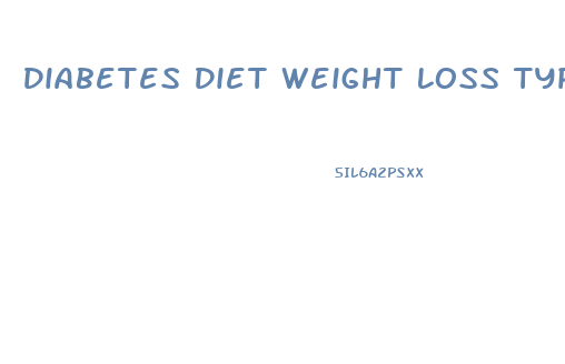 Diabetes Diet Weight Loss Type 2