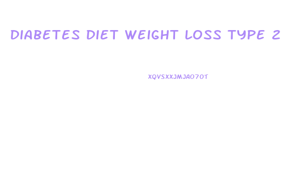 Diabetes Diet Weight Loss Type 2