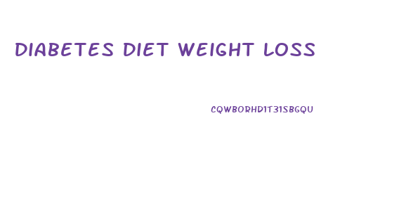 Diabetes Diet Weight Loss