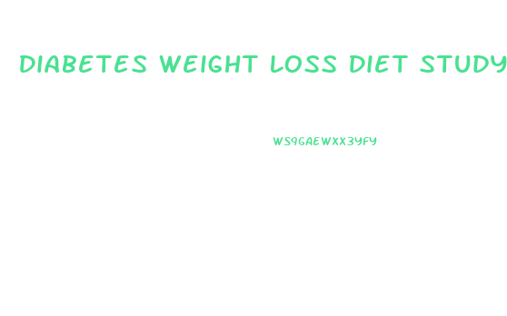 Diabetes Weight Loss Diet Study