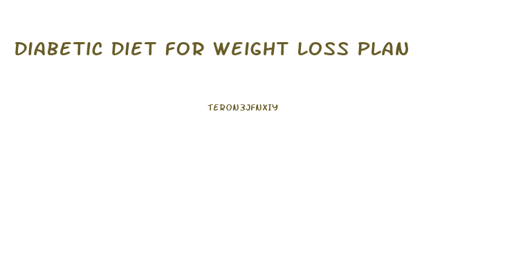 Diabetic Diet For Weight Loss Plan