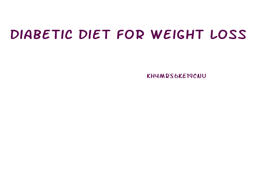 Diabetic Diet For Weight Loss