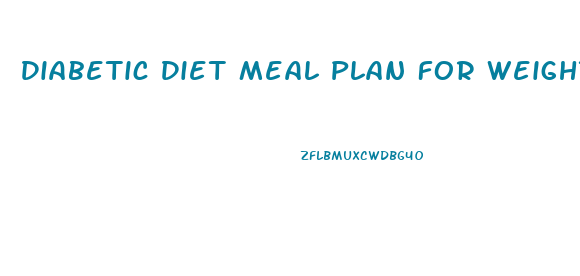 Diabetic Diet Meal Plan For Weight Loss