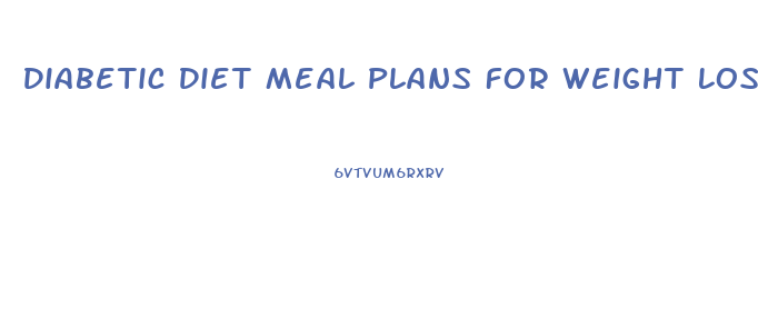 Diabetic Diet Meal Plans For Weight Loss