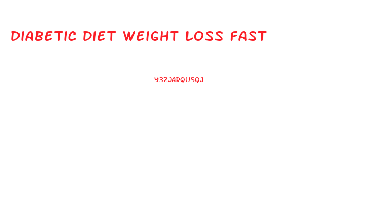 Diabetic Diet Weight Loss Fast