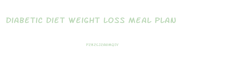 Diabetic Diet Weight Loss Meal Plan