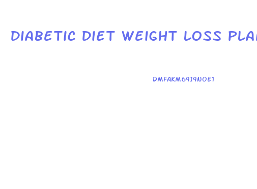 Diabetic Diet Weight Loss Plan