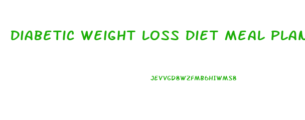 Diabetic Weight Loss Diet Meal Plan