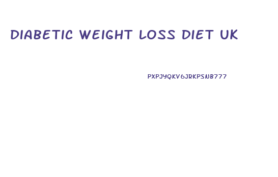 Diabetic Weight Loss Diet Uk