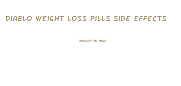 Diablo Weight Loss Pills Side Effects