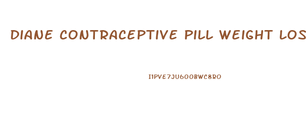 Diane Contraceptive Pill Weight Loss