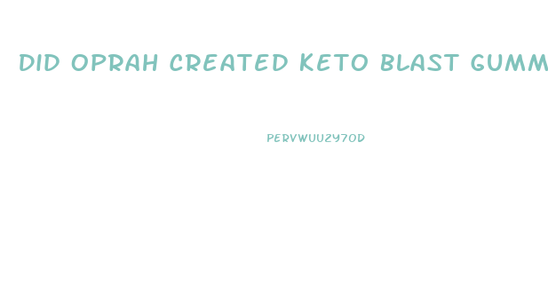 Did Oprah Created Keto Blast Gummies
