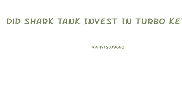 Did Shark Tank Invest In Turbo Keto Gummies