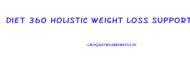 Diet 360 Holistic Weight Loss Support