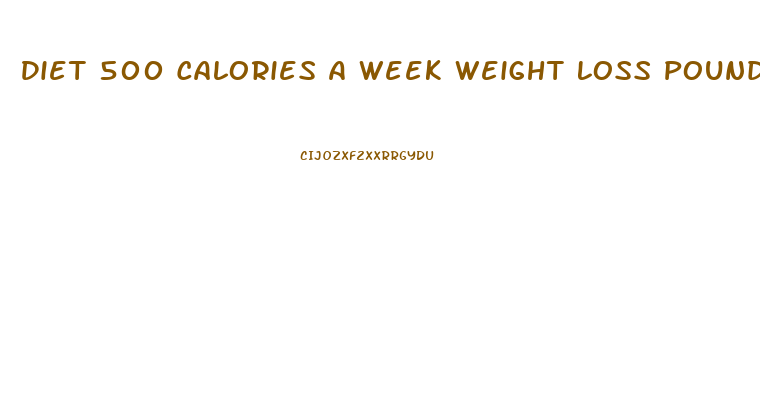 Diet 500 Calories A Week Weight Loss Pounds