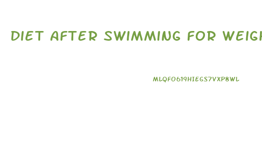 Diet After Swimming For Weight Loss