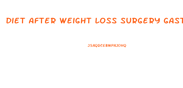 Diet After Weight Loss Surgery Gastric Bypass