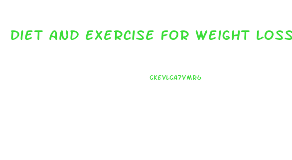 Diet And Exercise For Weight Loss At Home