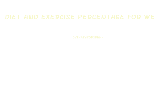 Diet And Exercise Percentage For Weight Loss